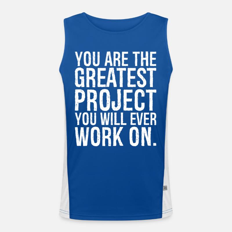 you are the greatest project you will ever work Men's Functional Contrast Tank Top 