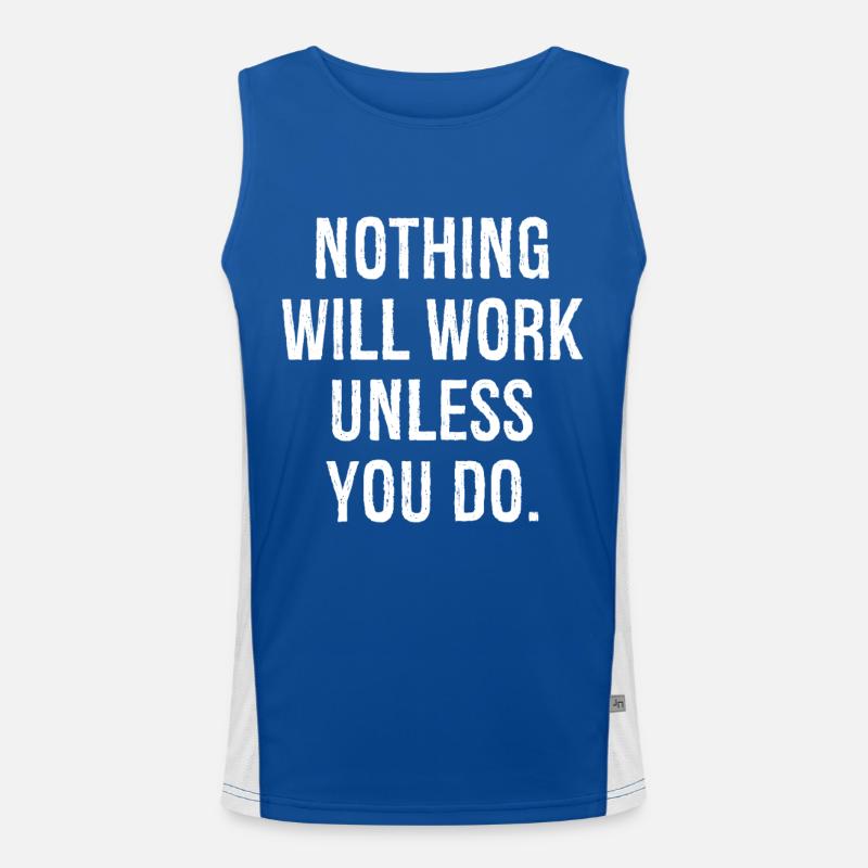nothing will work unless you do Men's Functional Contrast Tank Top 