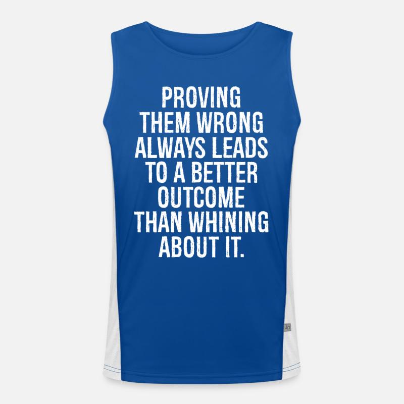 proving them wrong always leads to a better out Men's Functional Contrast Tank Top 
