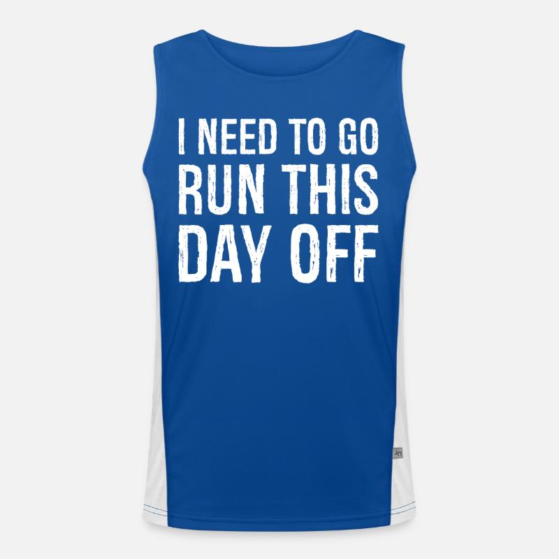 I need to go run this day off Men's Functional Contrast Tank Top 