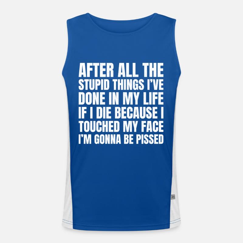 after all the stupid things I've done in my life Funktionelles Kontrast-Tank Top für Männer 