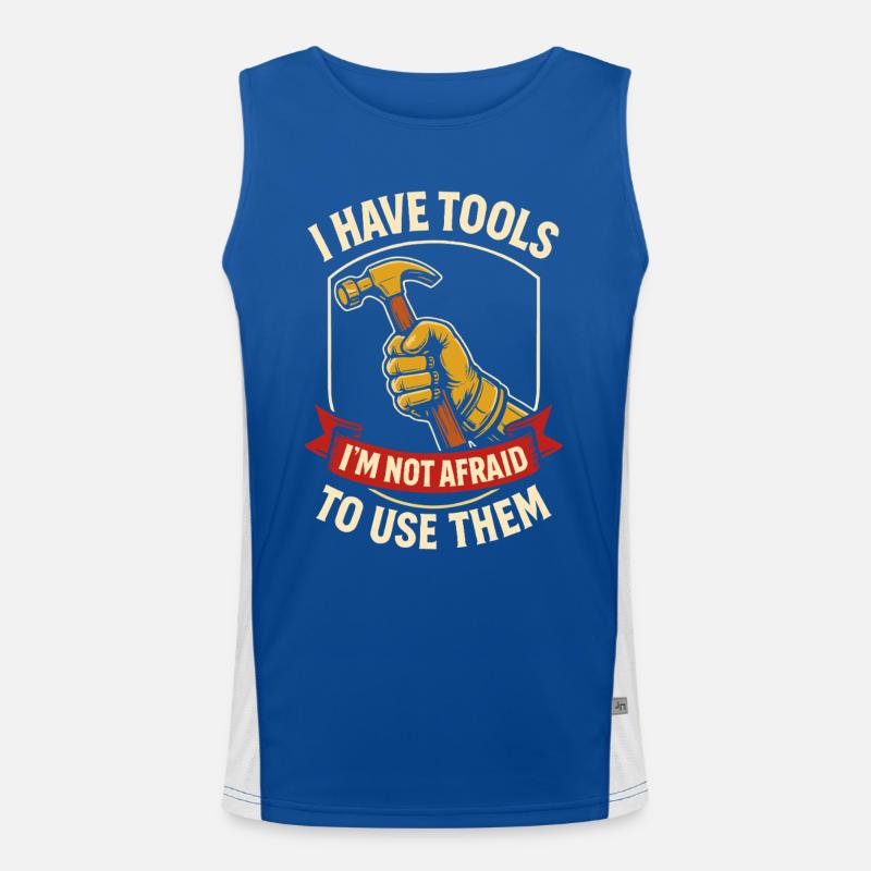 I have tools and use them Screwdriver Humor Men's Functional Contrast Tank Top 