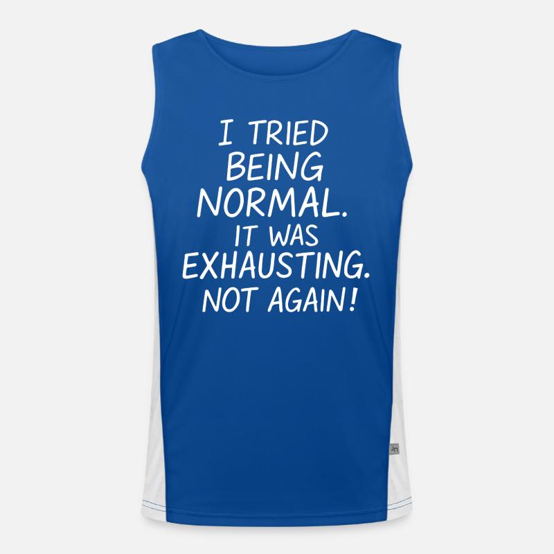 Being normal was exhausting. Not again. Men's Functional Contrast Tank Top 