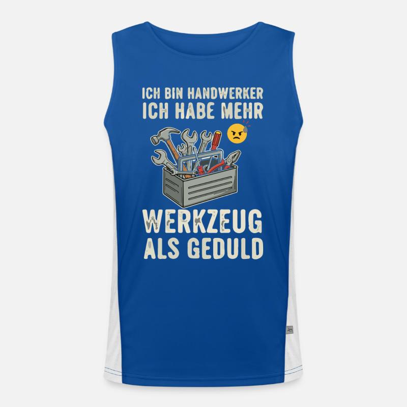 Handwerker Spruch Werkzeug Geduld Funktionelles Kontrast-Tank Top für Männer 
