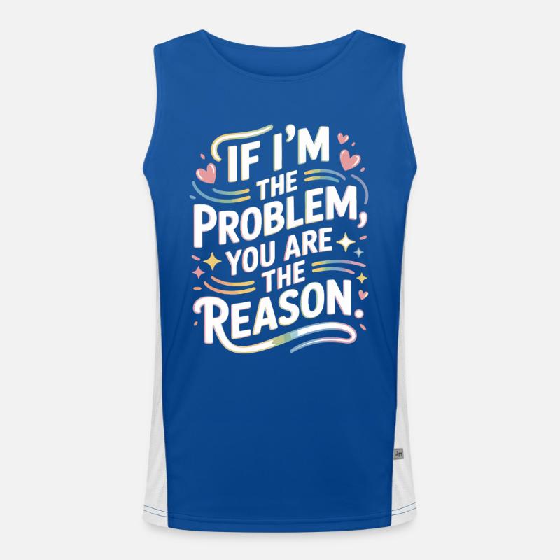 If I'm The Problem You Are The Reason Resilience Men's Functional Contrast Tank Top 