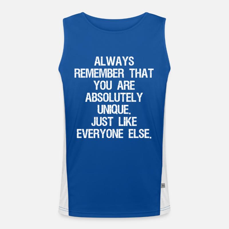 always remember that you are absolutely unique Débardeur respirant contrasté Homme 