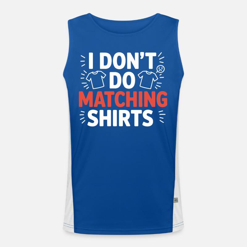 Ich mach keine passenden Shirts Funktionelles Kontrast-Tank Top für Männer 