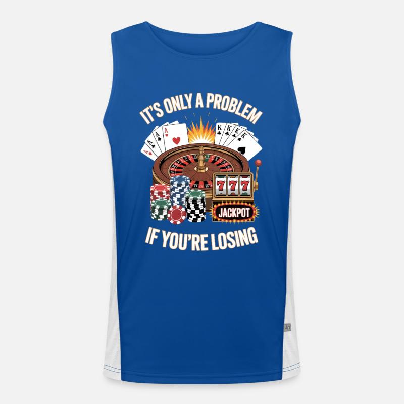 It's Only A Problem If You're Losing Unwearable Funktionelles Kontrast-Tank Top für Männer 