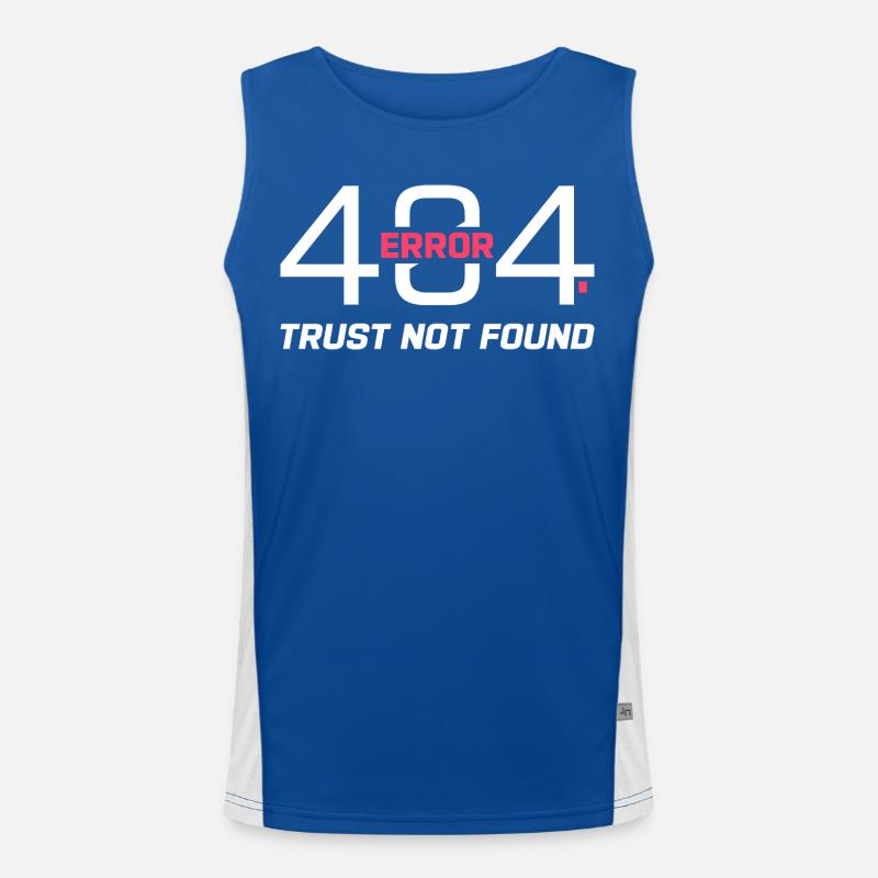 Error 404 Trust Not Found – Funny Sarcastic Quote  Funktionelles Kontrast-Tank Top für Männer 