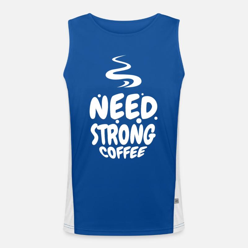 Need Strong Coffee – Kaffeeliebhaber Shirt​ Funktionelles Kontrast-Tank Top für Männer 