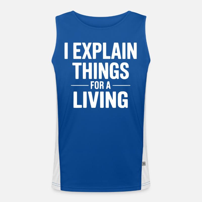 I Explain Things for a Living Design Men's Functional Contrast Tank Top 