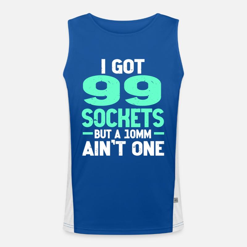 Mechanic I Got 99 Sockets But A 10mm Ain't One Funktionelles Kontrast-Tank Top für Männer 
