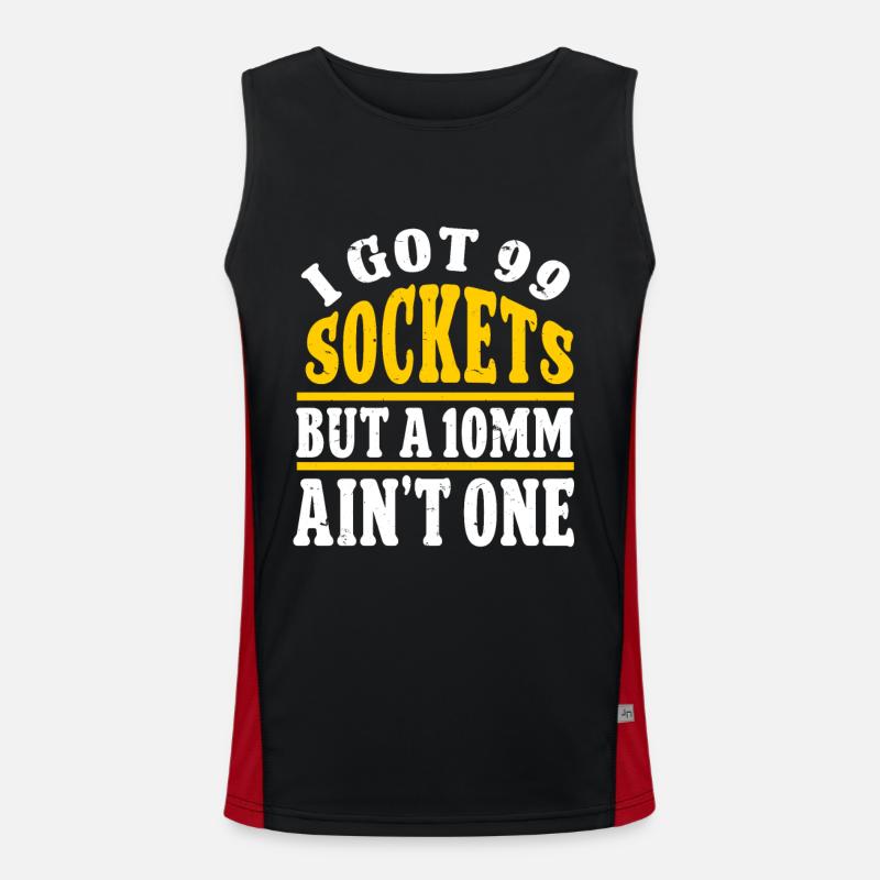 Mechanic I Got 99 Sockets But A 10mm Ain't One Men's Functional Contrast Tank Top 
