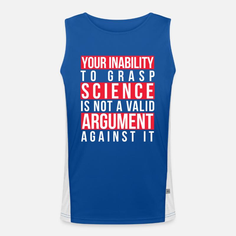 Your Inability to Grasp Science Is Not a Valid Men's Functional Contrast Tank Top 