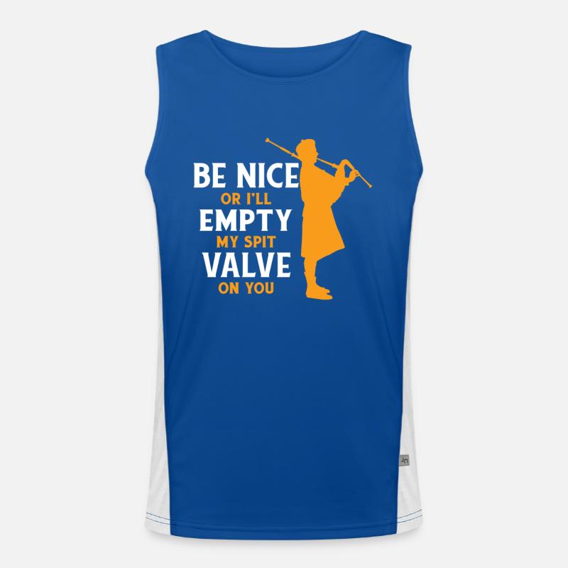 Be Nice Or I'll Empty My Spit Valve On You Men's Functional Contrast Tank Top 