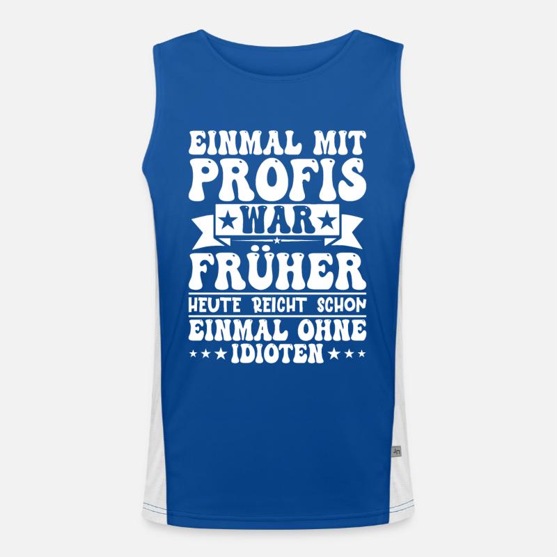 Einmal Mit Profis War Früher Funktionelles Kontrast-Tank Top für Männer 