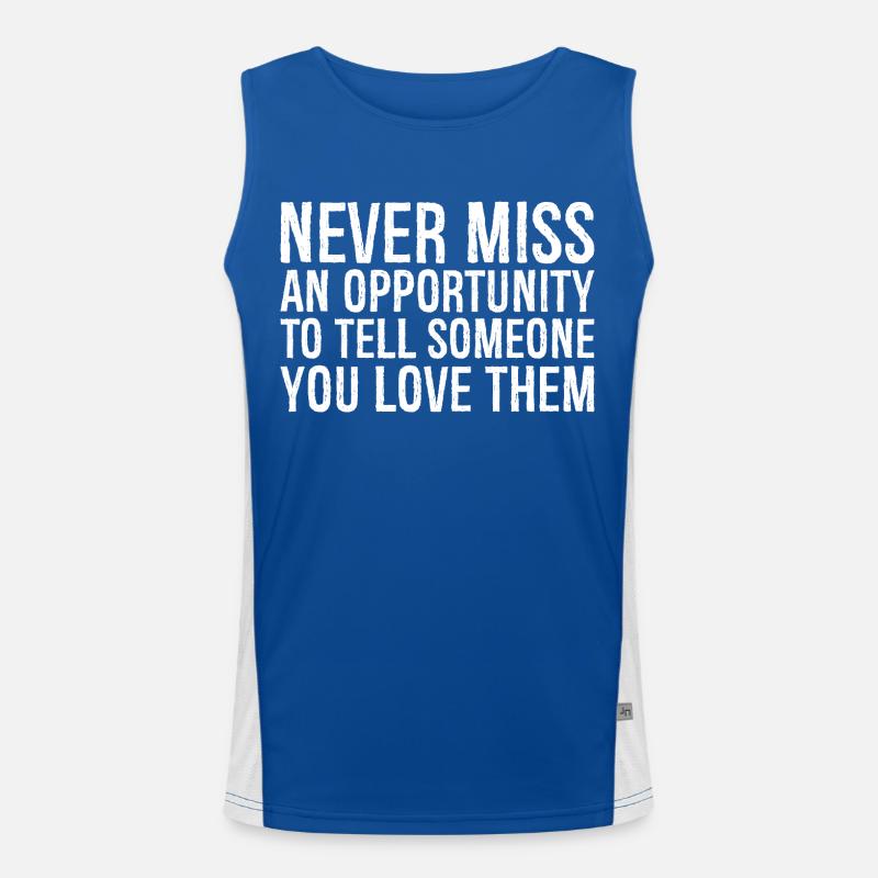 Ne manquez jamais une occasion d’en parler à quelqu’un que vous aimez Débardeur respirant contrasté Homme 