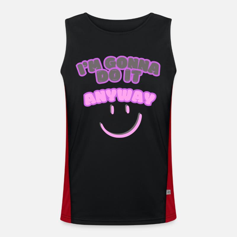 I m going to do it anyway Point of view Determination Men's Functional Contrast Tank Top 