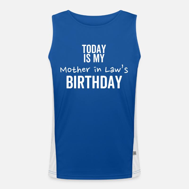 Heute ist der Geburtstag meiner Schwiegermutter Funktionelles Kontrast-Tank Top für Männer 