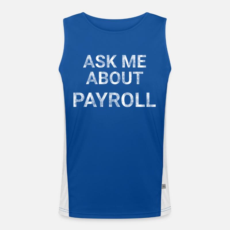 Ask Me About Payroll Men's Functional Contrast Tank Top 