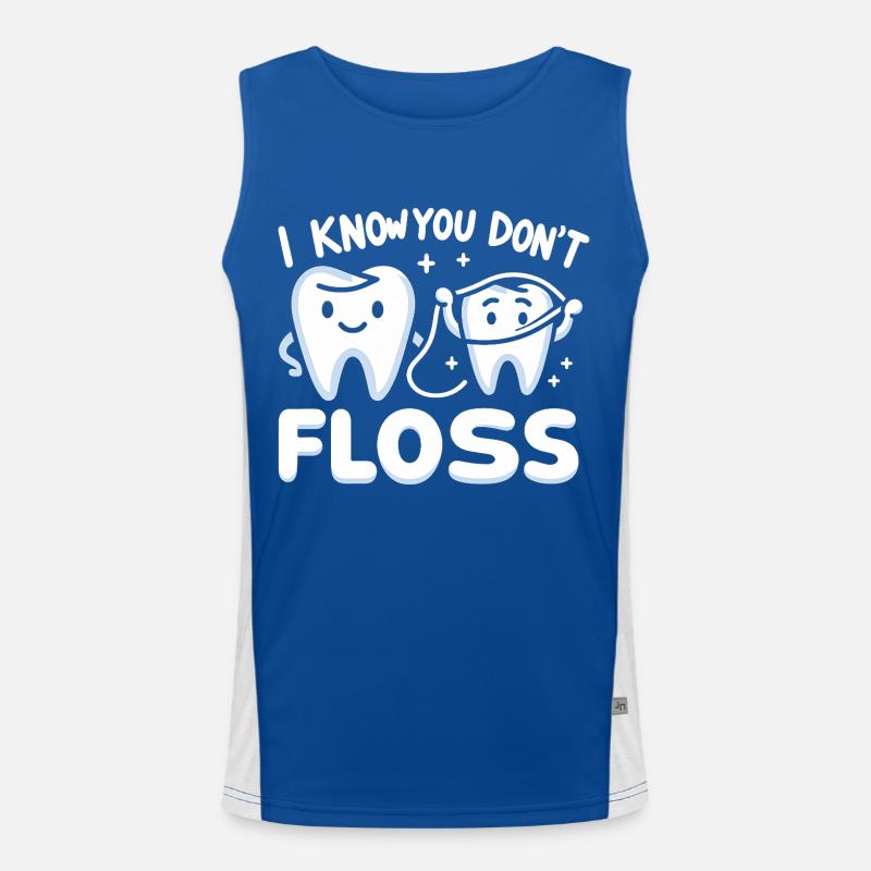 I Know You Don't Floss 13 Funktionelles Kontrast-Tank Top für Männer 