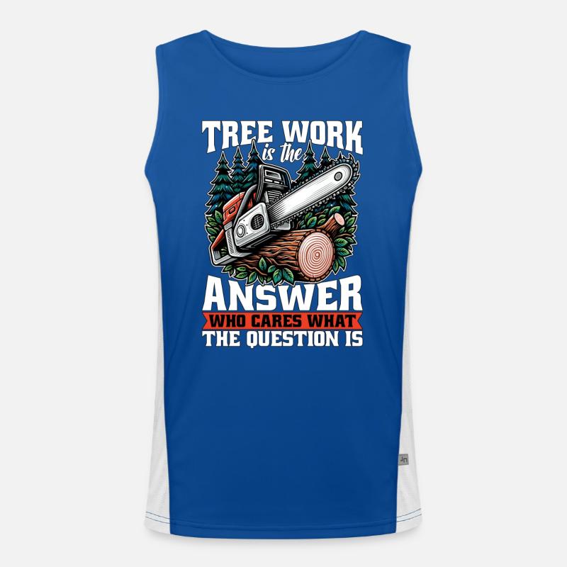 Arborist Tree Work Is The Answer Tree Specialist Men's Functional Contrast Tank Top 