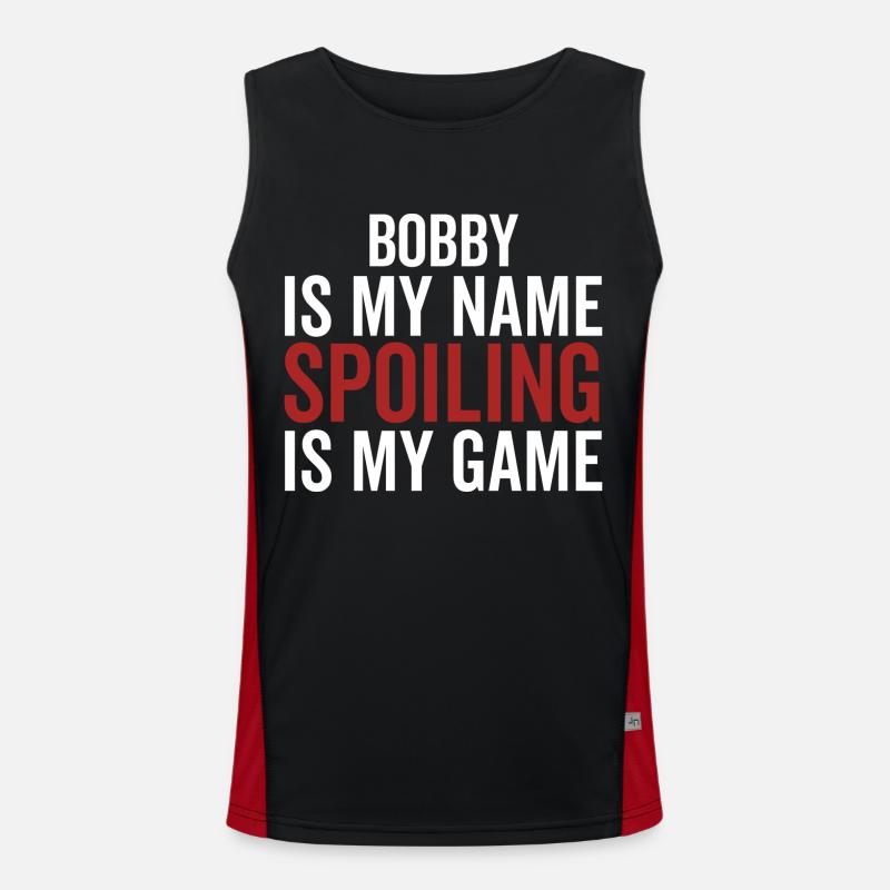 Bobby is My Name Spoiling is My Game Men's Functional Contrast Tank Top 
