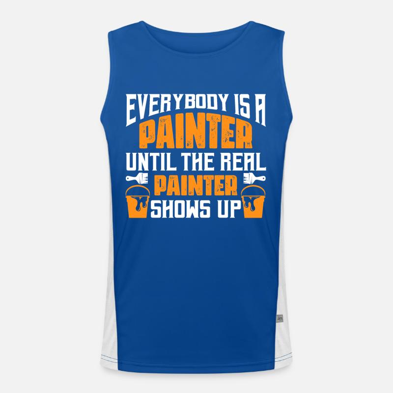 Everybody Is A Painter Until The Real Painter Show Funktionelles Kontrast-Tank Top für Männer 