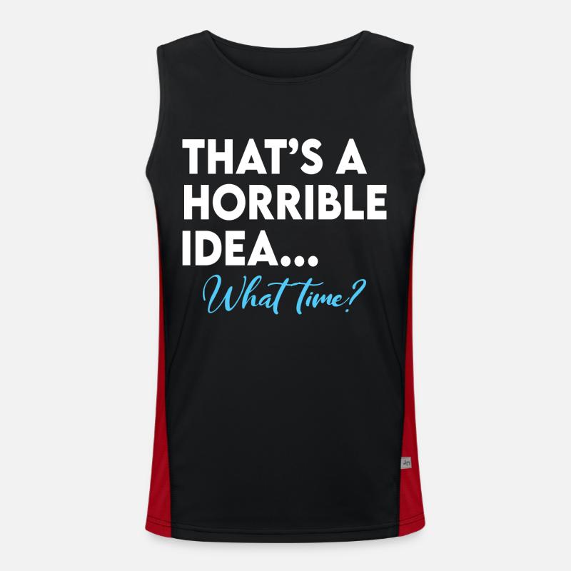 That's A Terrible Idea What Time Men's Functional Contrast Tank Top 