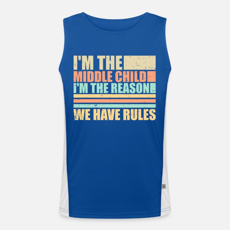 I'm The Middle Child I'm The Reason We Have Rules Men's Functional Contrast Tank Top 