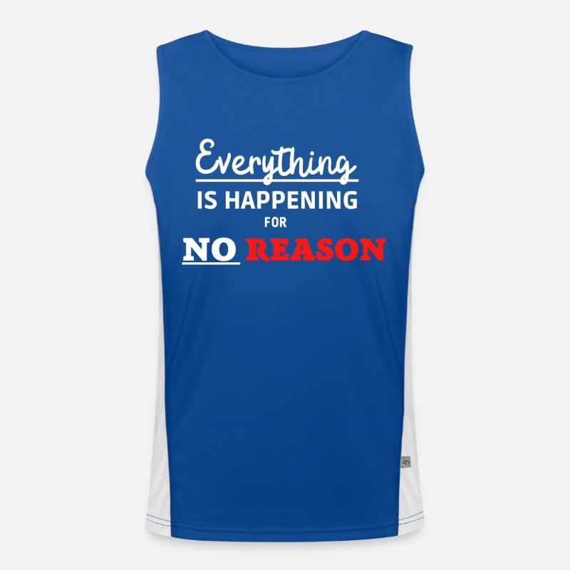 Everything is happening for no Reason Funktionelles Kontrast-Tank Top für Männer 
