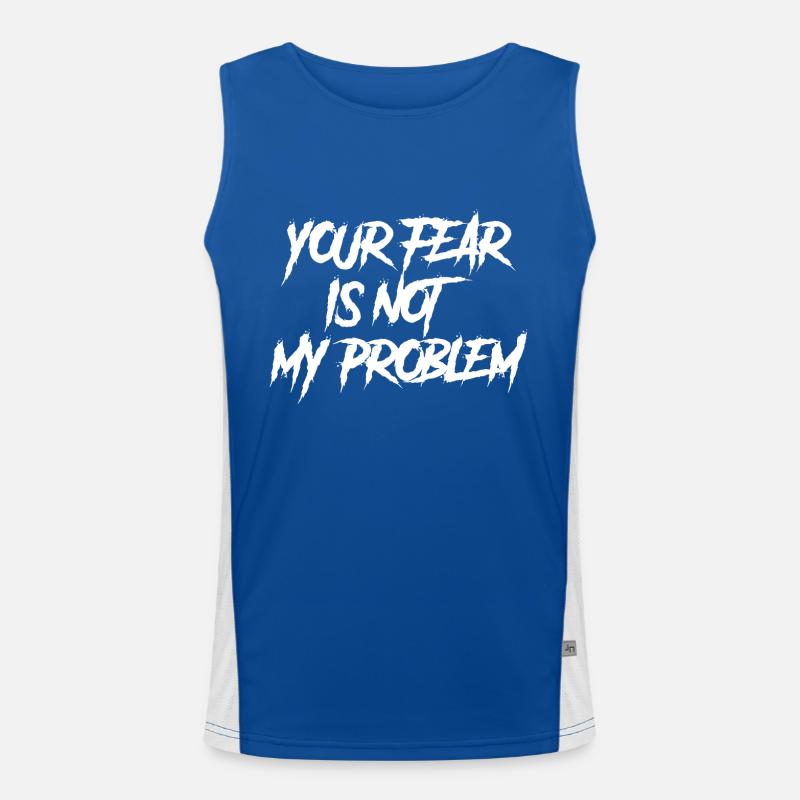 DEINE ANGST IST NICHT MEIN PROBLEM Funktionelles Kontrast-Tank Top für Männer 