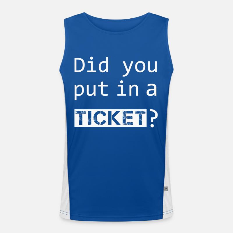DID YOU PUT IN A TICKET – IT Admin PC Humor Witze Funktionelles Kontrast-Tank Top für Männer 