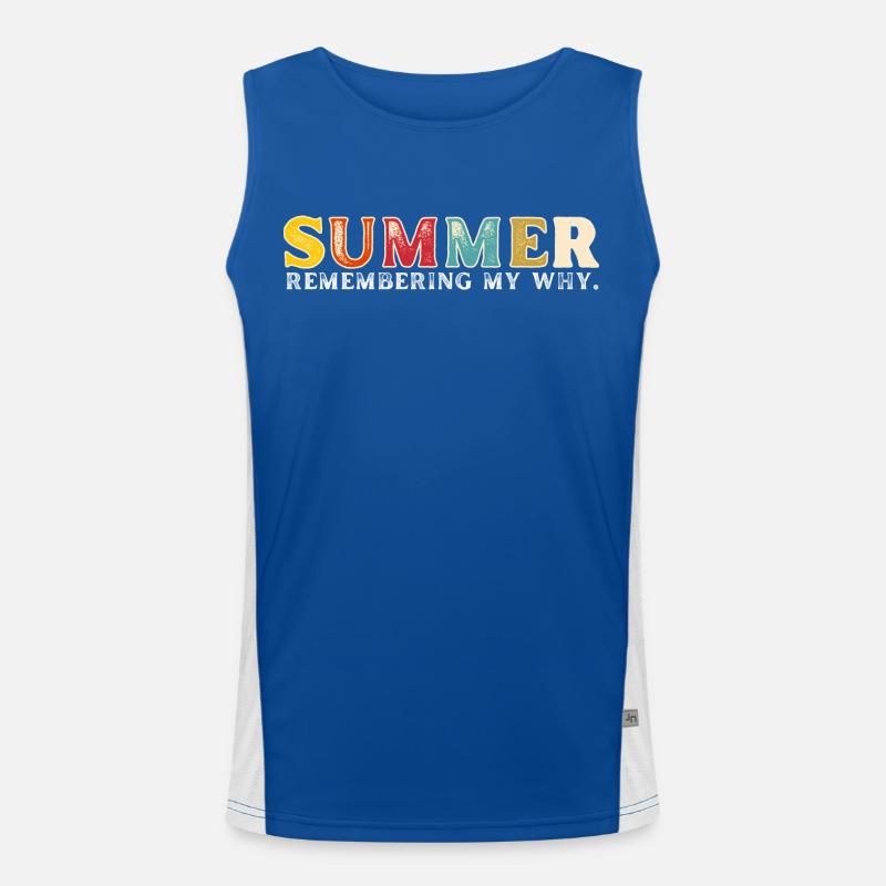 Funny Summer Break Quote Remembering My Why Men's Functional Contrast Tank Top 