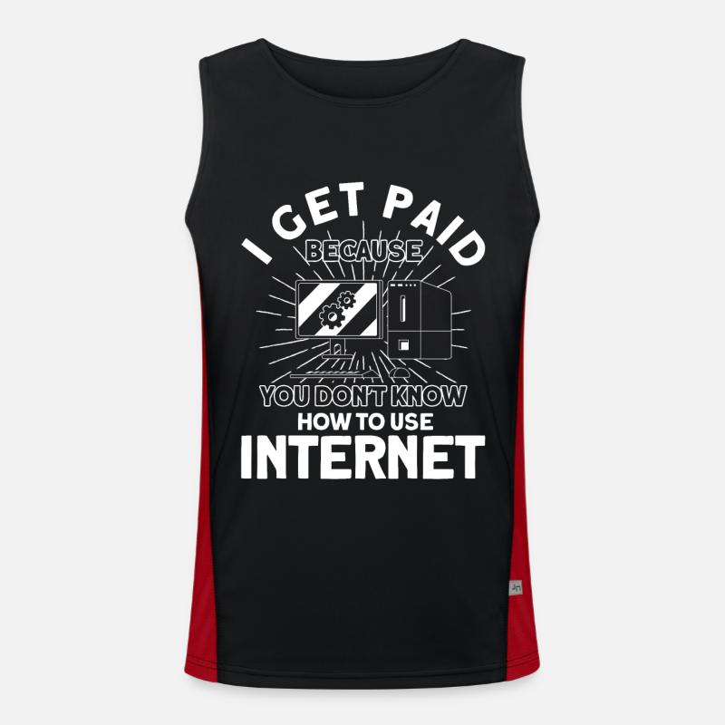 Je suis payé parce que vous ne connaissez pas Internet Débardeur respirant contrasté Homme 