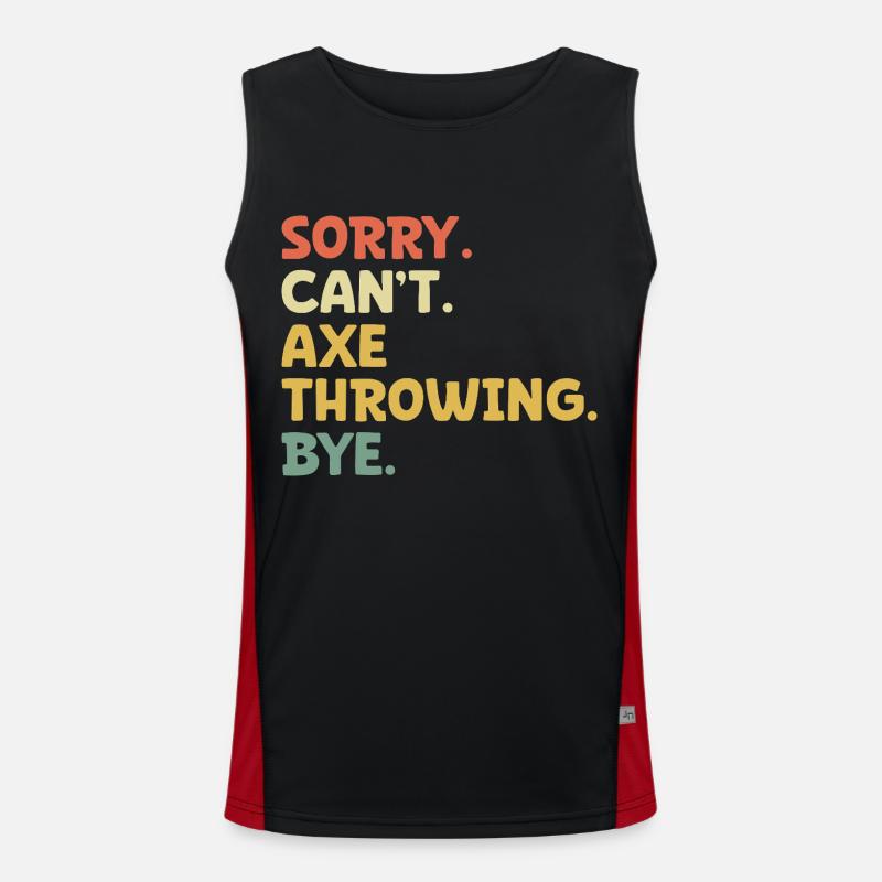 Sorry Can't Axe Throwing Bye Hatchet Thrower Men's Functional Contrast Tank Top 