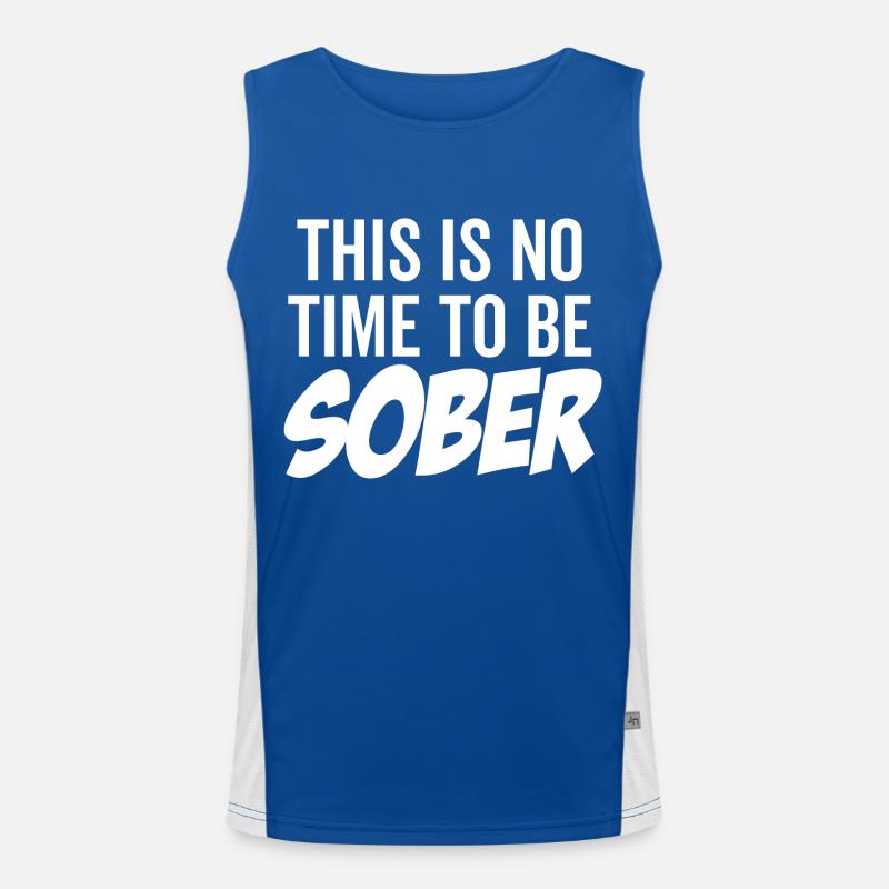 This Is No Time To Be Sober Men's Functional Contrast Tank Top 