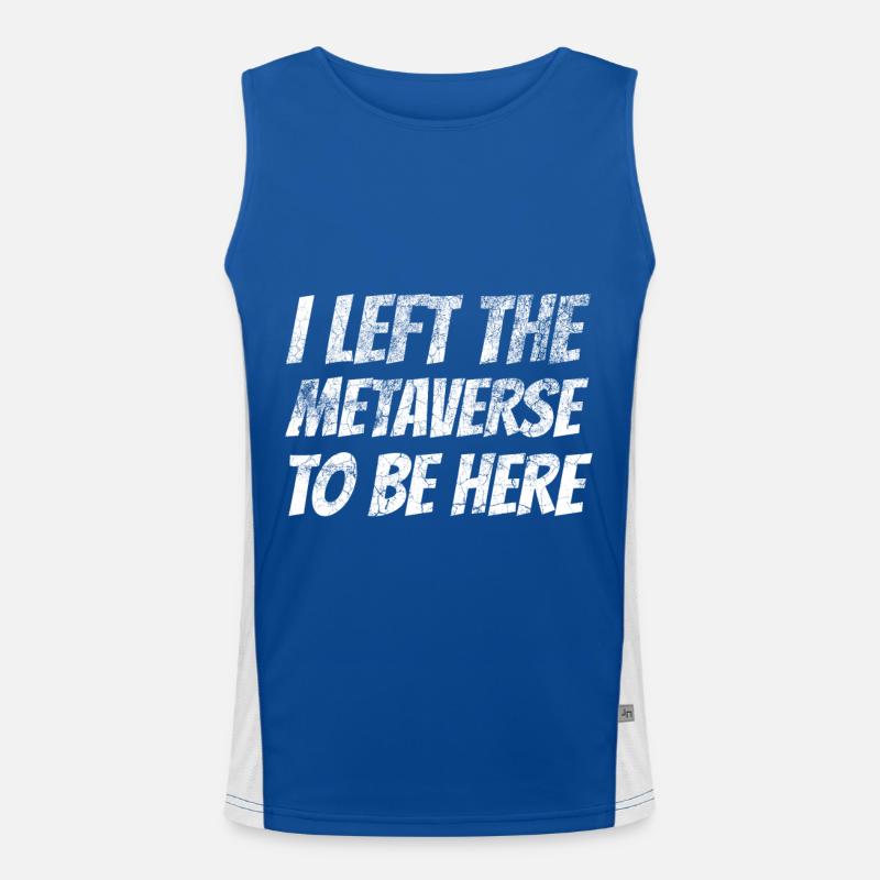 I left the metaverse to be here Men's Functional Contrast Tank Top 
