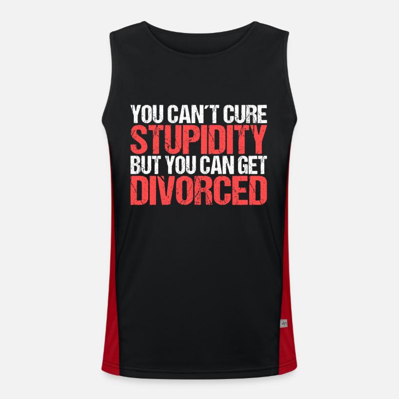 You cant cure Stupidity but you can get divorced Funktionelles Kontrast-Tank Top für Männer 
