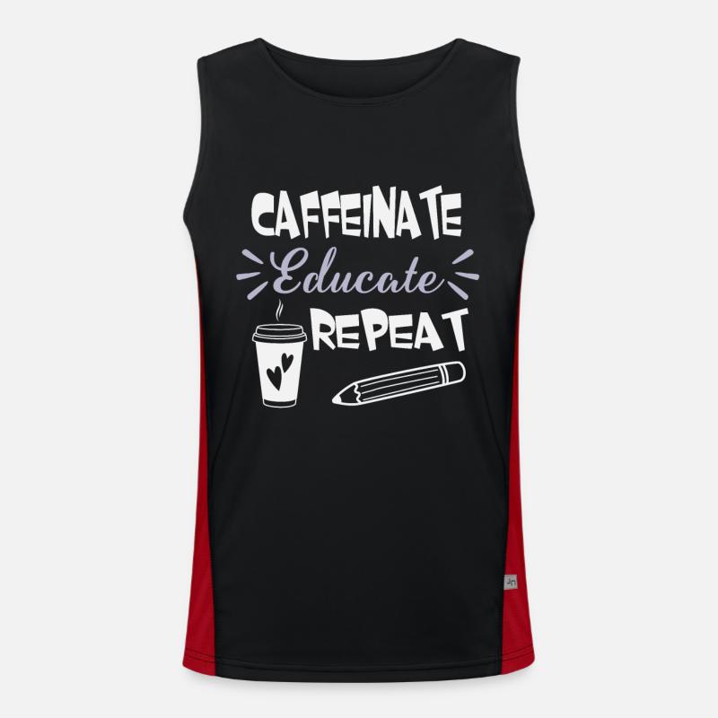 Caffeinate Educate Repeat - Coffee Teacher School Men's Functional Contrast Tank Top 