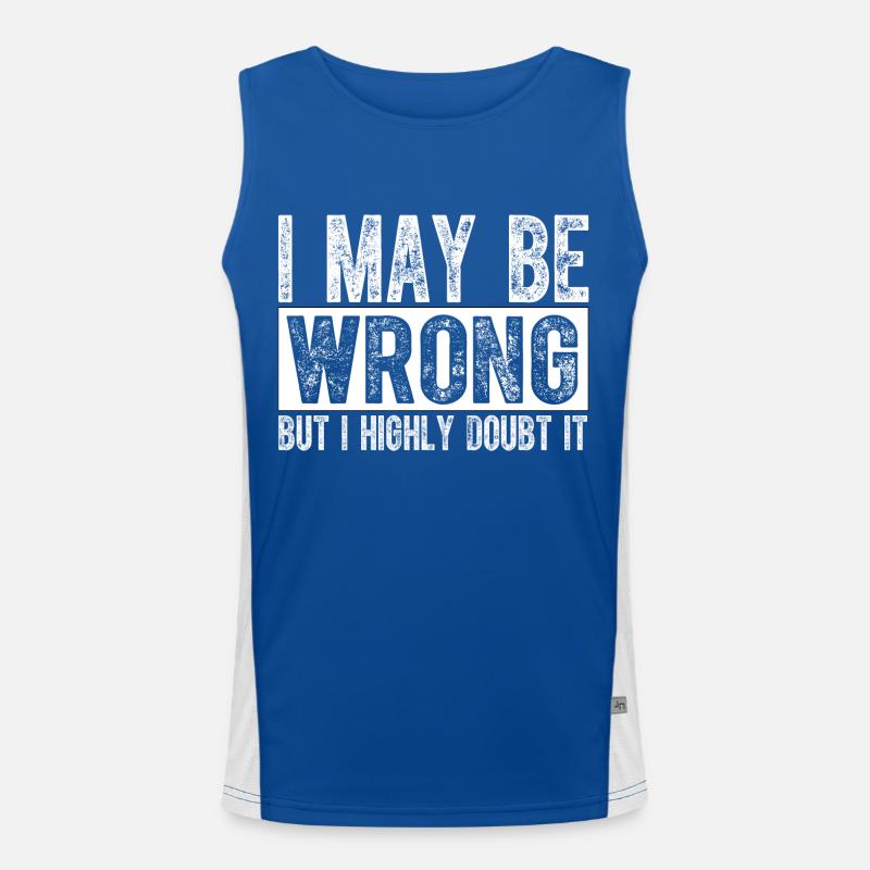 I May Be Wrong but I Highly Doubt It Sarcastic Men's Functional Contrast Tank Top 