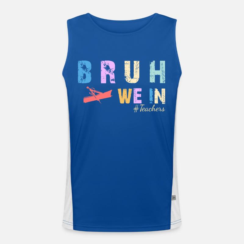 Bruh We In - Erster Tag im College oder in der Schule Funktionelles Kontrast-Tank Top für Männer 