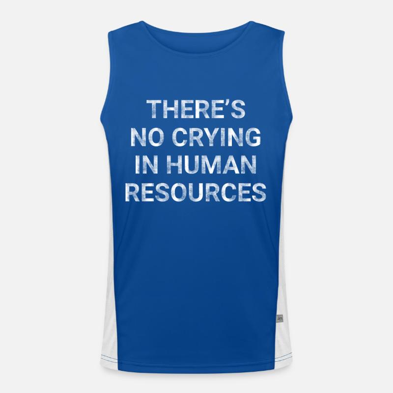 There s No Crying in Human Resources Men's Functional Contrast Tank Top 