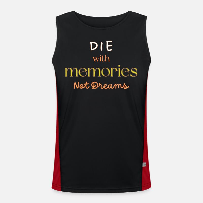 Die with memories not dreams Funktionelles Kontrast-Tank Top für Männer 