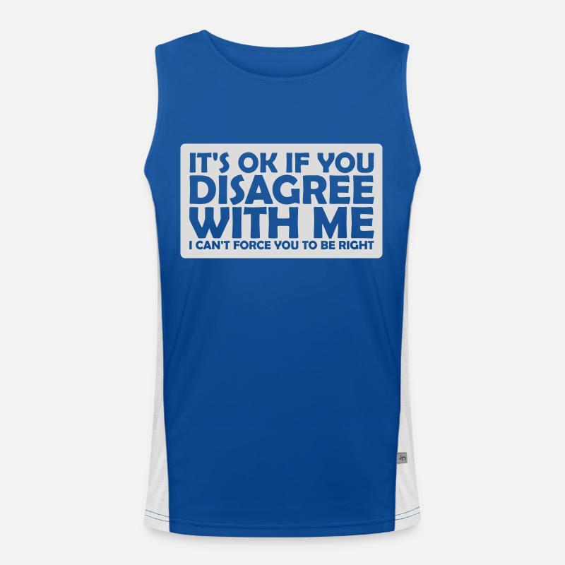 Vous n’êtes pas d’accord avec moi Débardeur respirant contrasté Homme 