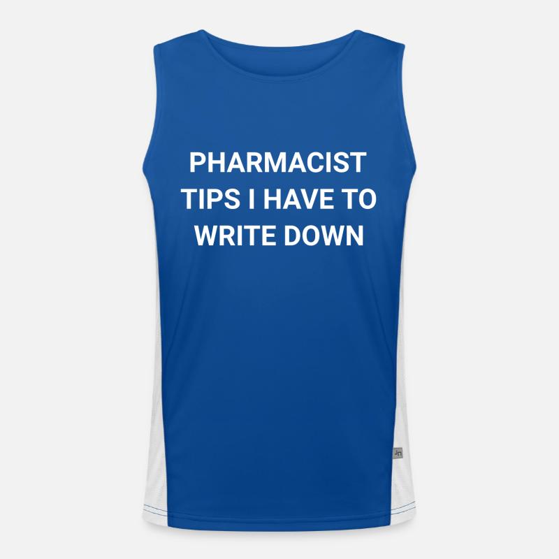 Pharmacist Tips I Have To Write Down Men's Functional Contrast Tank Top 