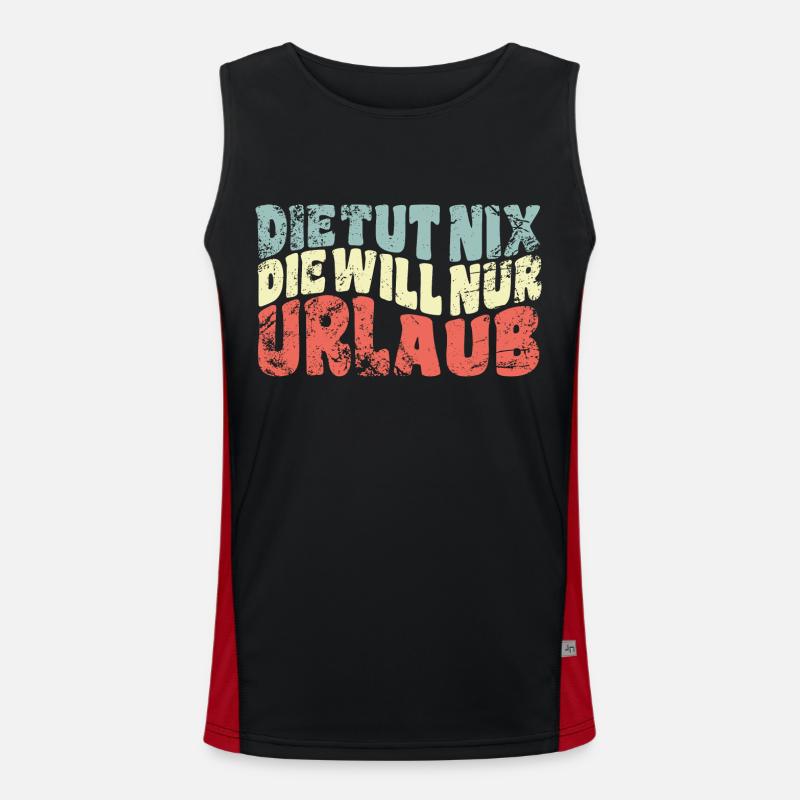 Die tut nix, die will nur Urlaub - Spruch Funktionelles Kontrast-Tank Top für Männer 