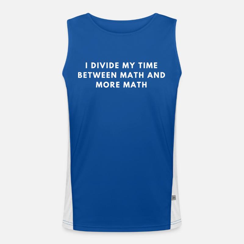 Funny Math Nerd Quote For Geeks | Math Teacher Men's Functional Contrast Tank Top 