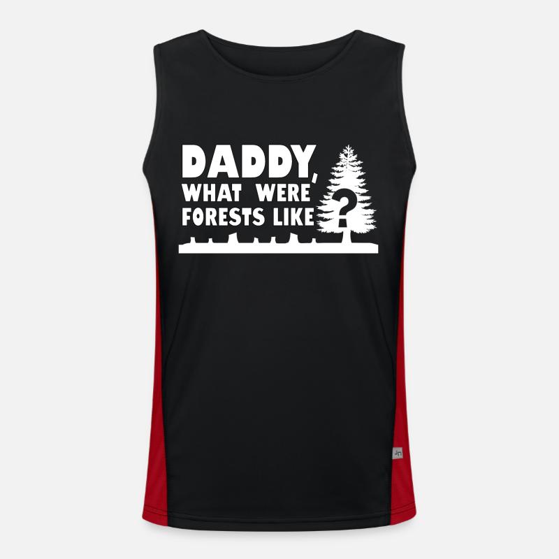Daddy, What Were Forests Like? Deforestation Quote Men's Functional Contrast Tank Top 