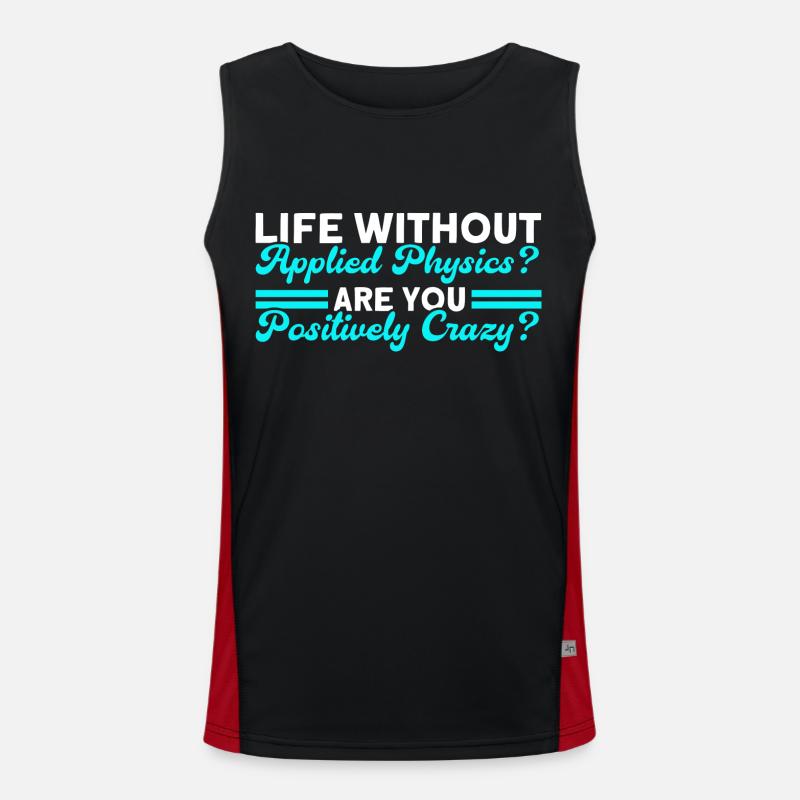 Ein Leben ohne angewandte Physik Funktionelles Kontrast-Tank Top für Männer 